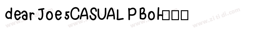 dearJoe5CASUAL P Bol字体转换
